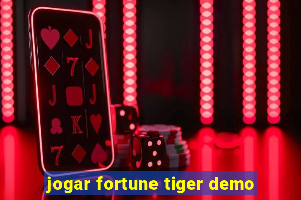 jogar fortune tiger demo